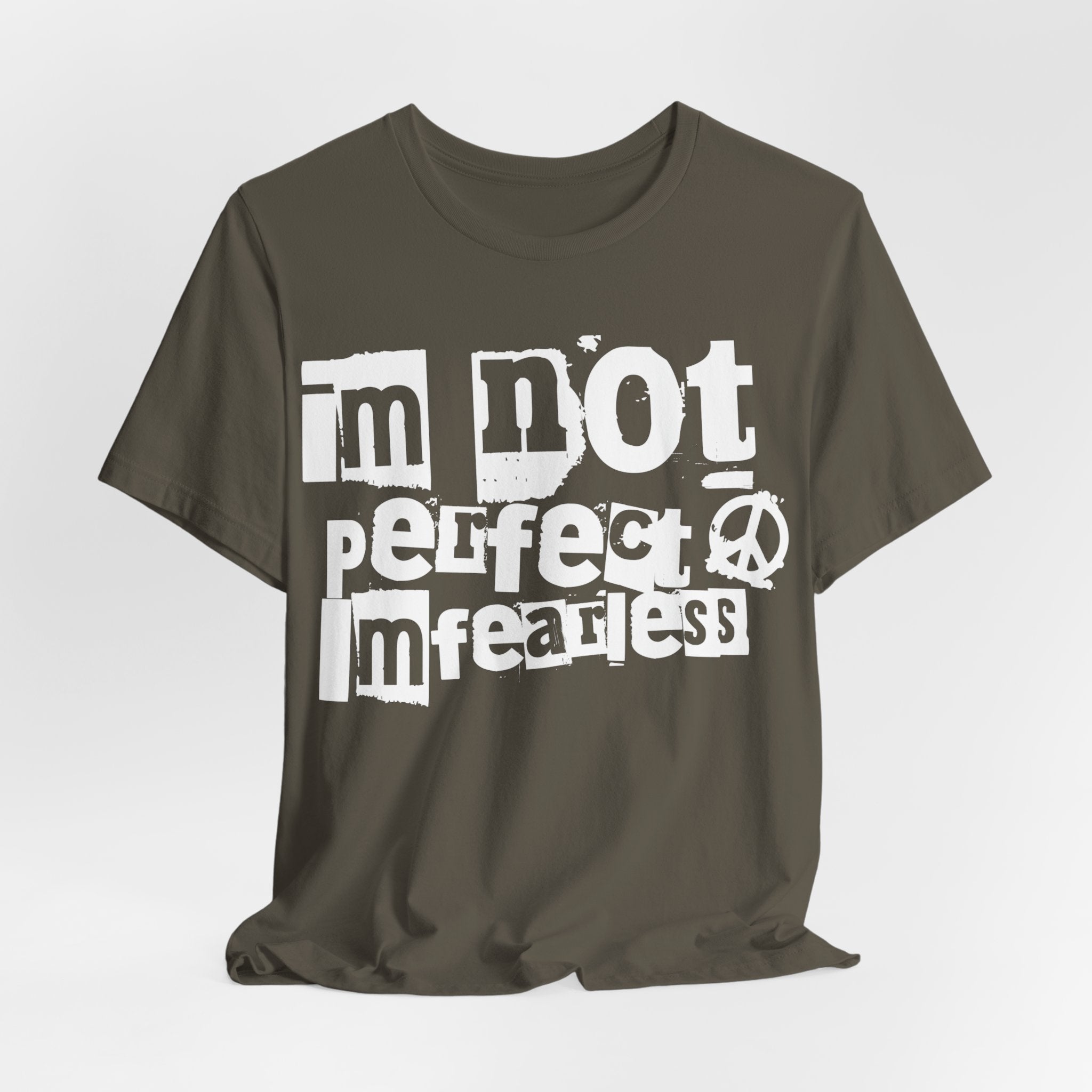 I Am Not Perfect, I'm Fearless T-Shirt Design - Coffey Park Gifts