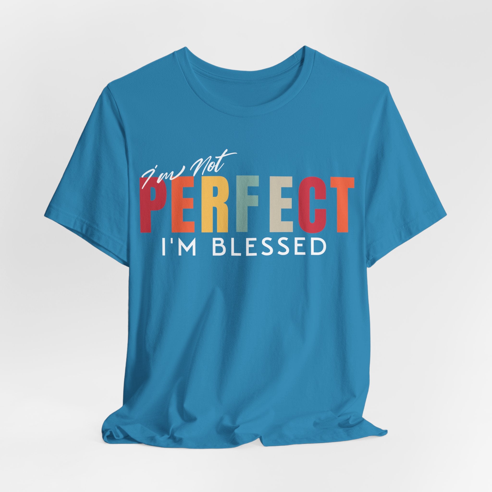 I Am Not Perfect, I’m Blessed T-Shirt - Coffey Park Gifts