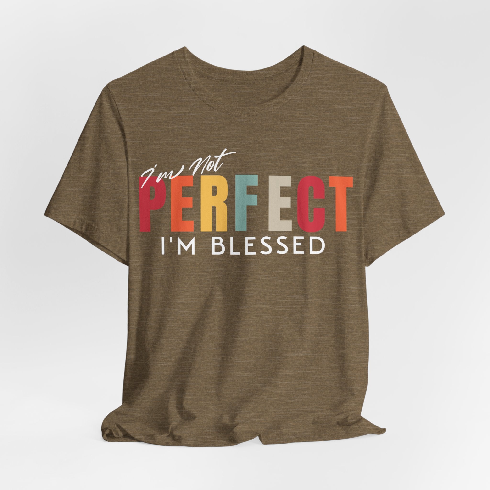 I Am Not Perfect, I’m Blessed T-Shirt - Coffey Park Gifts