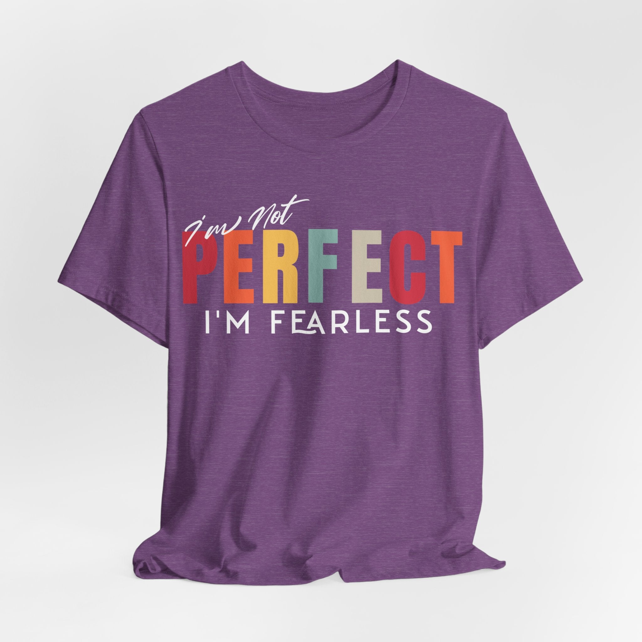 I Am Not Perfect, I’m Fearless T-Shirt - Coffey Park Gifts