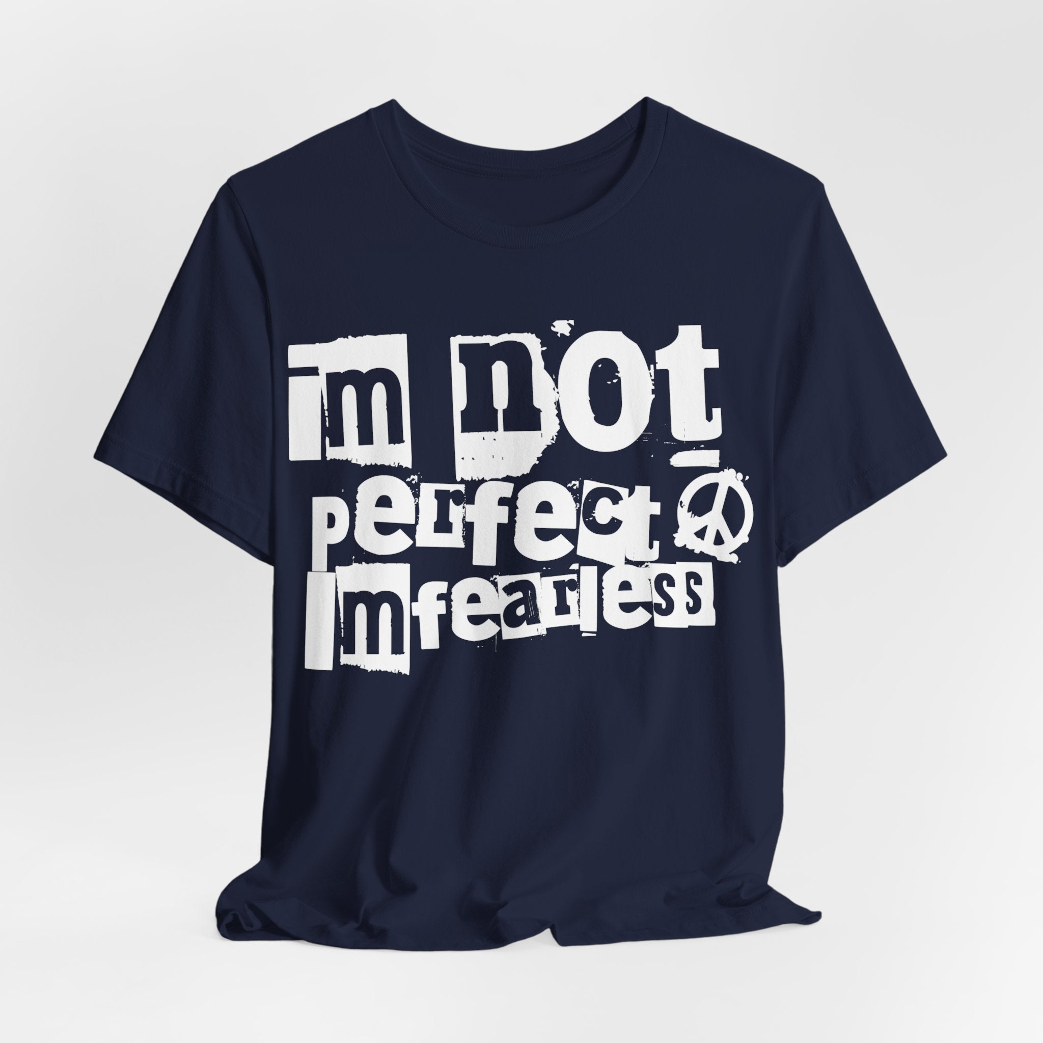 I Am Not Perfect, I'm Fearless T-Shirt Design - Coffey Park Gifts