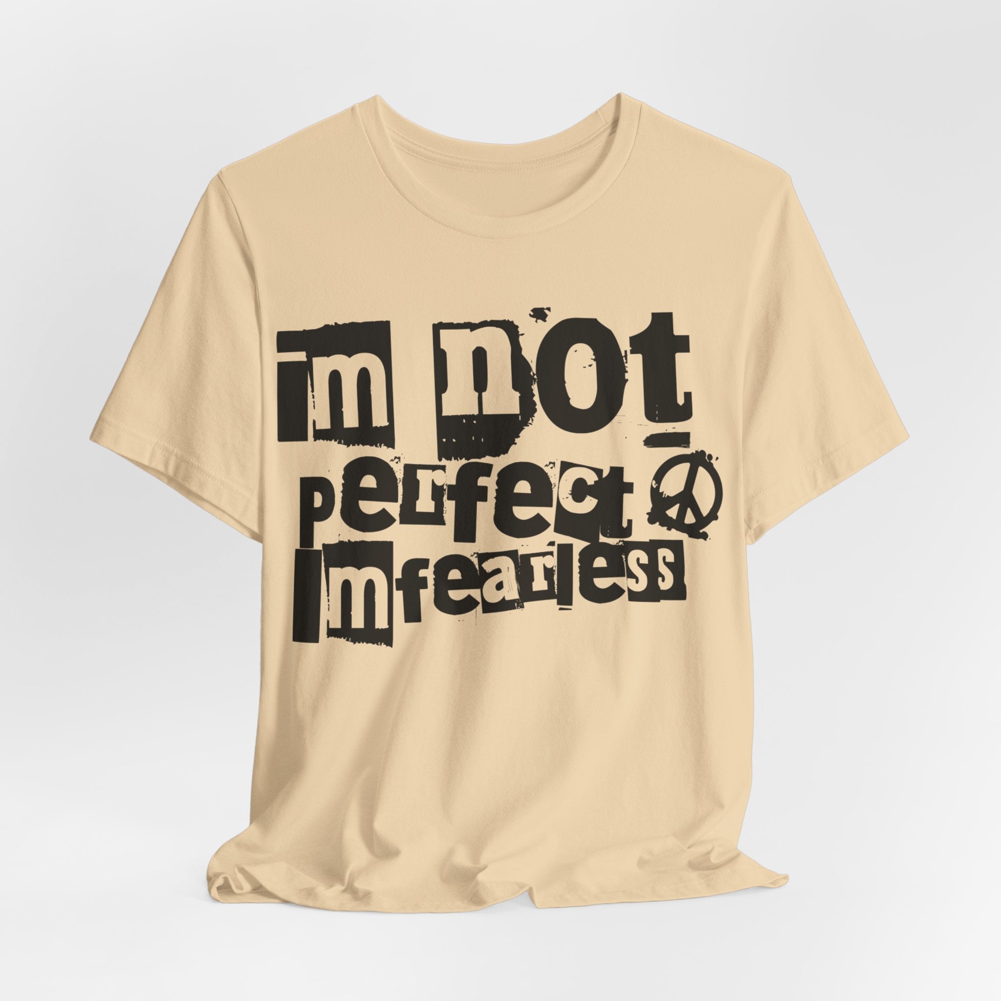 I Am Not Perfect, I'm Fearless T-Shirt Design - Coffey Park Gifts