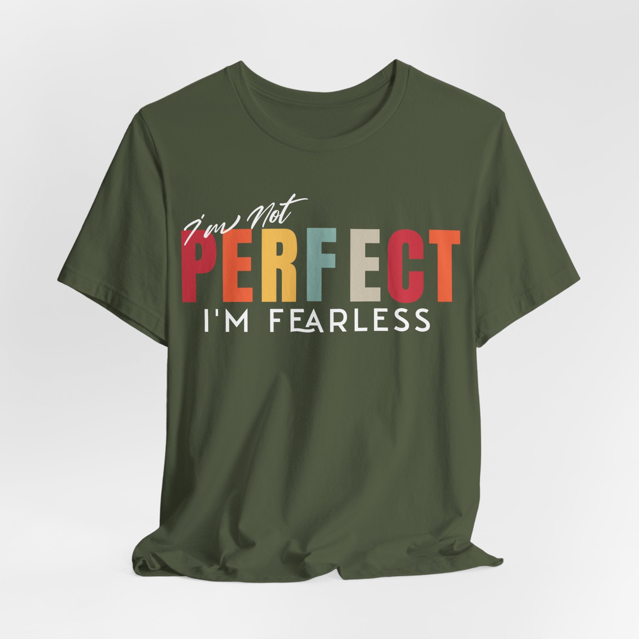 I Am Not Perfect, I’m Fearless T-Shirt - Coffey Park Gifts